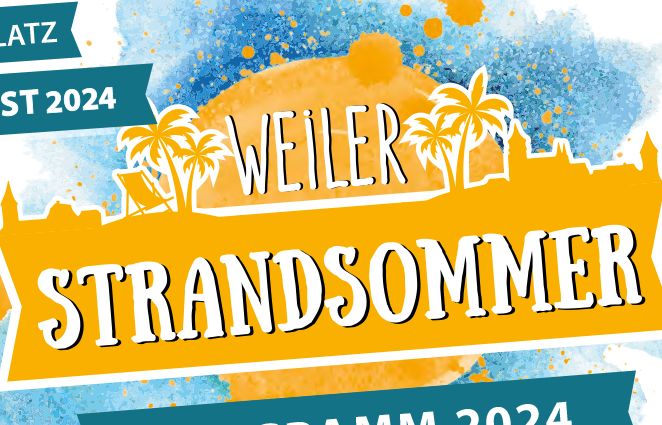 Werbeplakat Weiler Strandsommer Programm 6. Juli–11. August 2024